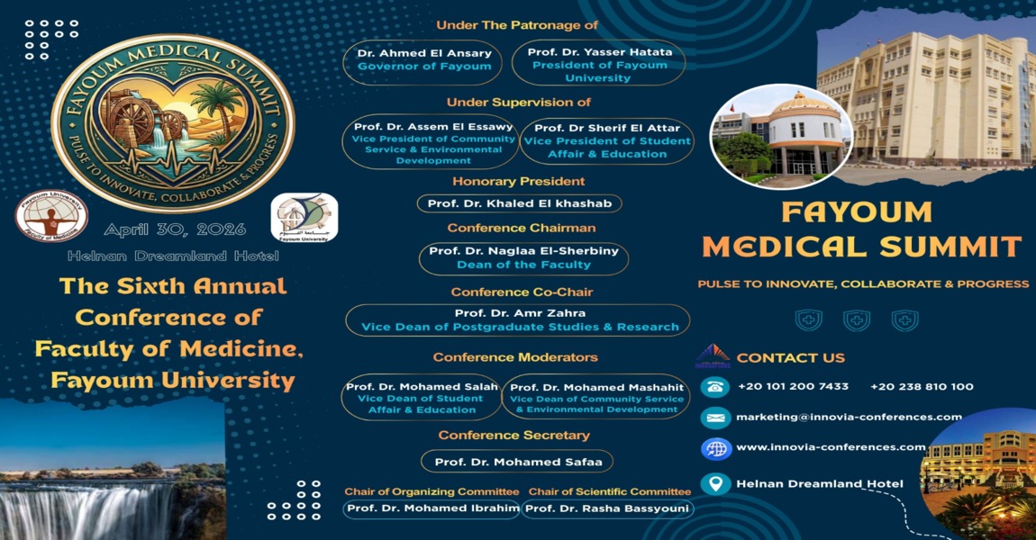 المؤتمر العلمي السنوي لكلية الطب جامعة الفيوم فى نسخته السادسة